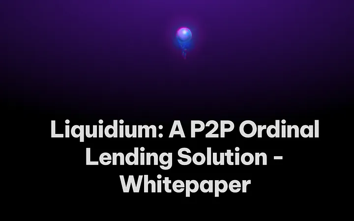 Liquidium: The Future of Ordinal Lending on Bitcoin